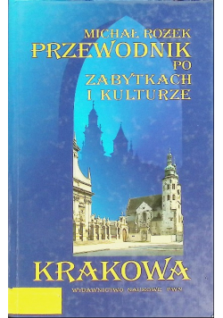 Przewodnik po zabytkach i kulturze Krakowa