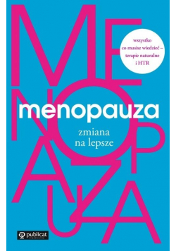 Menopauza Zmiana na lepsze
