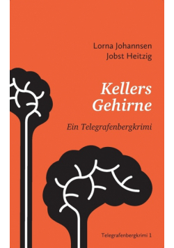 Kellers Gehirne