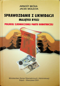 Sprawozdanie z likwidacji majątku byłej Polskiej Zjednoczonej Partii Robotniczej