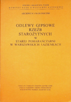 Odlewy gipsowe rzeźb starożytnych w starej pomarańczarni w warszawskich łazienkach