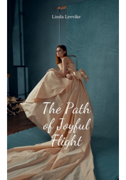 The Path of Joyful Flight