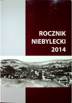 Rocznik niebylecki 2014 Tom II