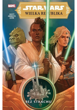 Star Wars Wielka Republika Tom 1 Bez strachu