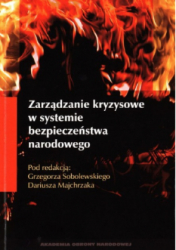 Zarządzanie kryzysowe w systemie bezpieczeństwa narodowego