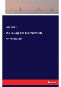 Die Lösung des Trierenrätsels