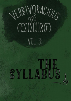 Verbivoracious Festschrift Volume Three