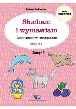 Słucham i wymawiam. Zeszyt 4. Głoski w, f