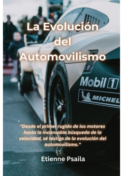 La Evolución Del Automovilismo