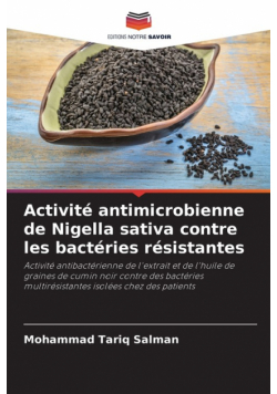 Activité antimicrobienne de Nigella sativa contre les bactéries résistantes