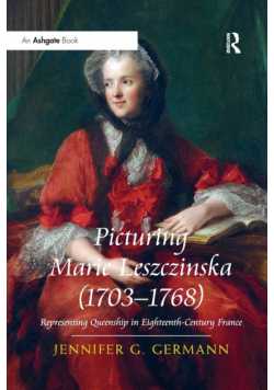 Picturing Marie Leszczinska (1703-1768)