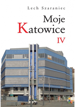Moje Katowice IV