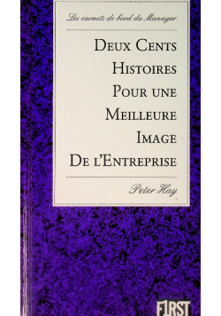 Deux Cents Histoires Pour Une Meilleure Image De L Entreprise- Les Carnets