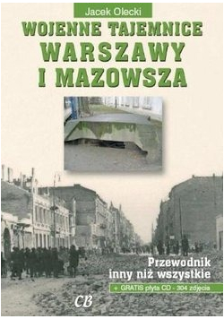 Wojenne tajemnice Warszawy i Mazowsza Przewodnik plus płyta
