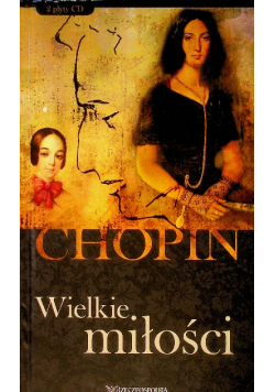 Chopin - Wielkie miłości