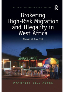 Brokering High-Risk Migration and Illegality in West Africa
