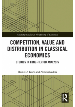 Competition, Value and Distribution in Classical Economics