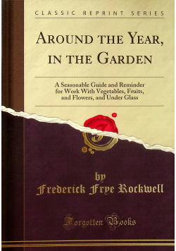 Around the year in the garden reprint z 1917 r