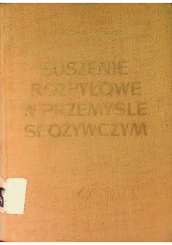 Suszenie rozpyłowe w przemyśle spożywczym