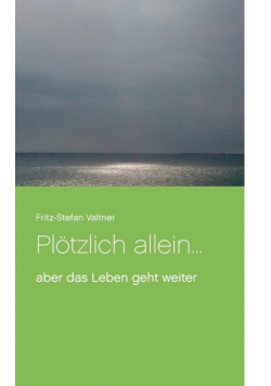 Plötzlich allein ...