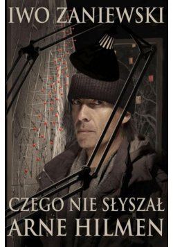 Czego nie słyszał Arne Hilmen