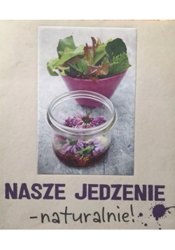 Nasze jedzenie - naturalnie