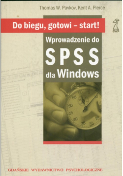 Do biegu gotowi start Wprowadzenie do SPSS dla Windows
