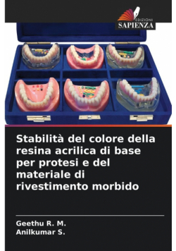 Stabilità del colore della resina acrilica di base per protesi e del materiale di rivestimento morbido