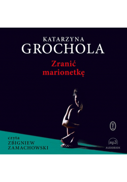Zranić marionetkę audiobook