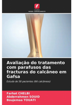 Avaliação do tratamento com parafusos das fracturas do calcâneo em Gafsa
