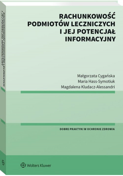 Rachunkowość podmiotów leczniczych i jej potencjał informacyjny