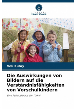 Die Auswirkungen von Bildern auf die Verständnisfähigkeiten von Vorschulkindern