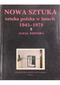 Nowa sztuka sztuka polska w latach 1945  1978