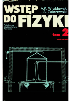 Wstęp do fizyki Tom II Część I