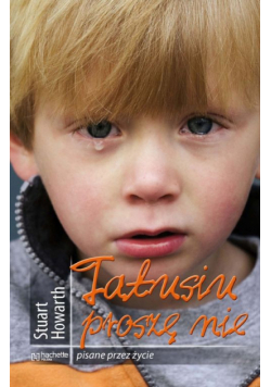 Tatusiu proszę nie