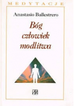 Bóg człowiek i modlitwa