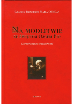 Na modlitwie ze świętym Ojcem Pio