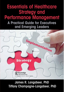Essentials of Healthcare Strategy and Performance Management
