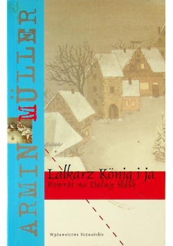 Lekarz Konig i ja Powrót na Dolny Śląsk