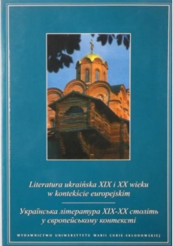 Literatura ukraińska XIX i XX wieku w kontekście europejskim