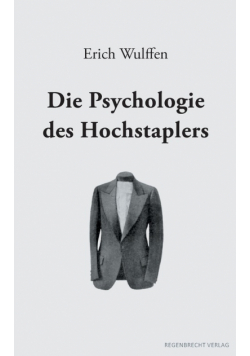 Die Psychologie des Hochstaplers