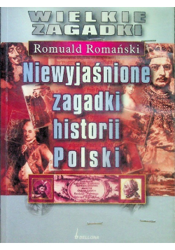 Niewyjaśnione zagadki historii polski