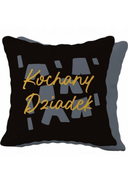 Poduszka prezentowa dla Dziadka - Kochany Dziadek