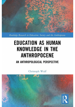 Education as Human Knowledge in the Anthropocene