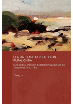 Peasants and Revolution in Rural China