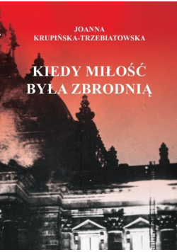 Kiedy miłość byłą zbrodnią Tom 1