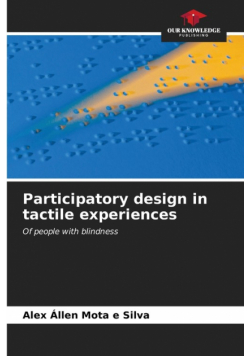 Participatory design in tactile experiences