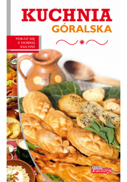 Dobra kuchnia: Kuchnia góralska