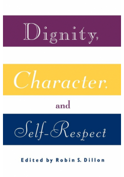 Dignity, Character and Self-Respect
