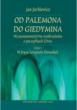 Od Palemona do Giedymina Cz I